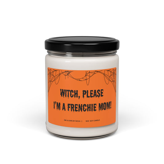 Witchy Frenchie Mom Candle, Scented Soy Candle, Halloween Decor, Gift for Dog Lovers, French Bulldog Gifts, Home Fragrance
